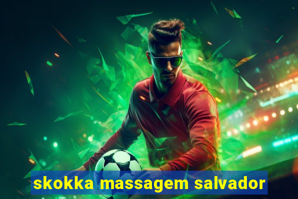 skokka massagem salvador